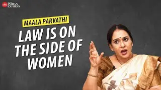 'A lot of people don't like women' - Maala Parvathi | Interview | TNIE Kerala