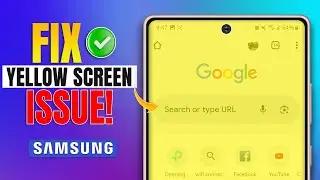 How to Fix Yellow Screen Display on Samsung Phones | Samsung Yellow Display Problem