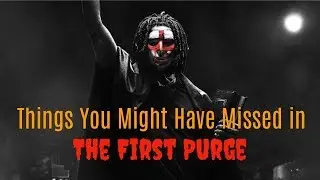 Things You Might Have Missed In THE FIRST PURGE TRAILER!