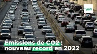 &Eacute;missions de CO2 : un niveau jamais &eacute;gal&eacute; en 2022