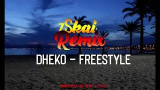 DHEKO - FREESTYLE -(zSkai Remix)