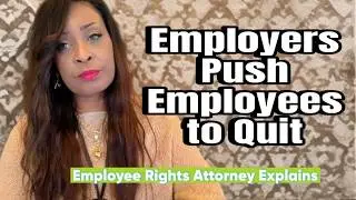 15 Subtle Ways Employers Push Employees to Quit #jobsecurity #wrongfultermination #employee