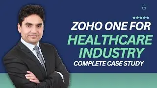Transform Your Business With Zoho One | Case Study | Zoho One For Health Care Industry.