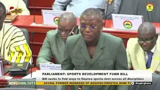 PARLIAMENT: SPORTS MINISTER LAYS DEVELOPMENT FUND BILL