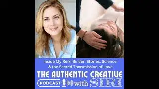 Inside My Reiki Binder: Stories, Science & the Sacred Transmission of Love