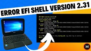 C&oacute;mo Solucionar EL Error EFI Shell Versi&oacute;n 2.31 Paso A Paso | Netbooks y PC 💻⚠️