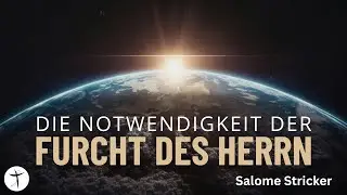 Die Notwendigkeit der Furcht des Herrn / Salome Stricker