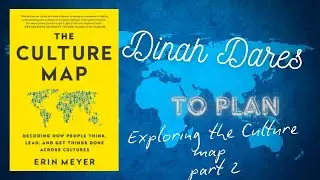 Building trust, confrontation, being on time & influencing people: Exploring the Culture Map Part 2