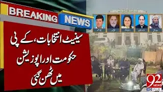 Senate Elections Clash | KP Govt vs Opposition Showdown | Breaking News | 92NewsHD