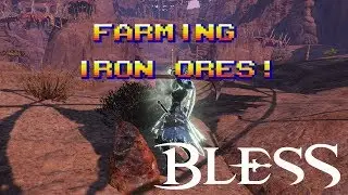 Best Way of Farming Iron Ores! Bless Online (Steam Version)
