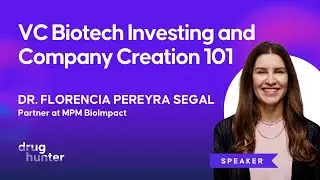VC Biotech Investing and Company Creation 101