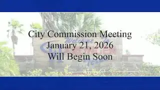 Harlingen City Commission Meeting 01-21-2026