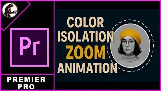 How to Add COLOR ISOLATION Zoom ANIMATION In Premiere Pro
