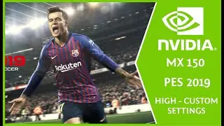 PES 2019 Mx 150 - Asus S410UN - i5 8250 - Benchmark