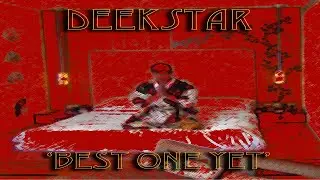 Best One Yet Song Music Video By Deekstar