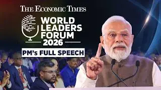 PM Modi's address at the Economic Times World Leaders Forum 2026