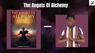 THE ANGELS OF ALCHEMY | Working with angels | Damon Brand | The Way Of Dharma