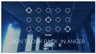 Don't look back in Anger | OASIS [Sky : Children of the Light]