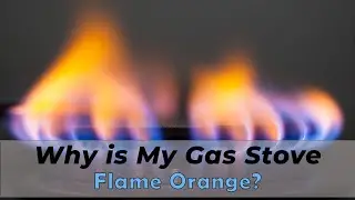 Почему пламя моей газовой плиты оранжевое?