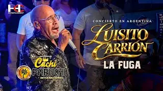 LA FUGA - Luisito Carri&oacute;n ft. Son Latino Orquesta (EN VIVO) | Cuchi & Papuchi Internacional