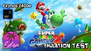 S24 FE | Exynos 2400e | Super Mario Galaxy 2 | Eden v0.0.3 Android | Test