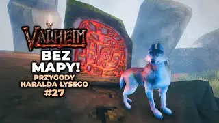 Przygody Haralda Łysego #27: Początek Wilczej Hordy | Valheim bez mapy