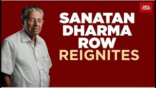 Kerala CM Pinarayi Vijayan Defiant On Sanatan Dharam Remarks, BJP Demands Apology | India Today