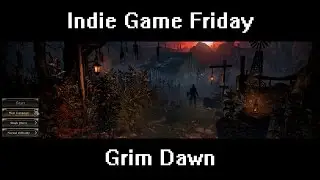 Indie Game Friday: Grim Dawn