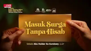 Masuk Surga Tanpa Hisab - Ustadz Abu Haidar As-Sundawy حفظه الله