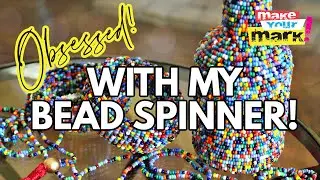 Obsessed With My Bead Spinner!