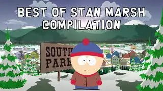 Best of Stan Marsh - South Park Compilation