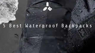 5 Best Waterproof Backpacks