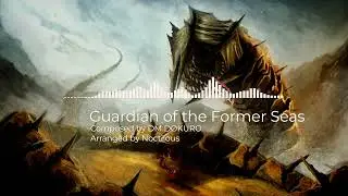 Guardian of the Former Seas - Orchestral Remix