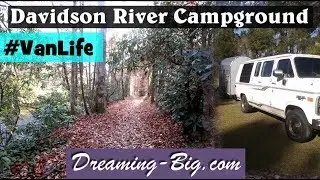 Vanlife: Davidson River Campground