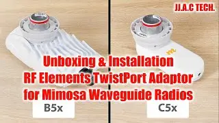 RF Elements TwistPort Adaptor for Mimosa Waveguide Radios - Unboxing & Installation