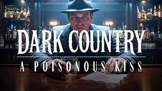Dark Country Music | Her Kiss Tasted Like a Crime Scene