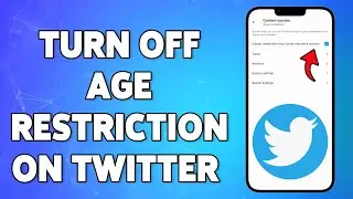 How To Turn Off Age Restriction On Twitter 2023