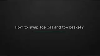 BLUE ICE : How to swap toe bail and toe basket?