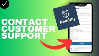 How to contact the customer support in the Remitly app?