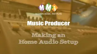 Making an Home Audio setup | Mumbai Music Institute