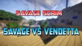 Savage vs Vendetta - [Gulley Game]