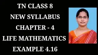 8th Maths Ch-4 Life Mathematics | Example-4.16 | Samacheer One plus One channel
