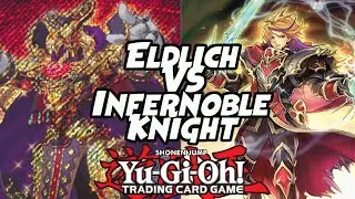 Yu-Gi-Oh! Eldlich VS Infernoble Knight!