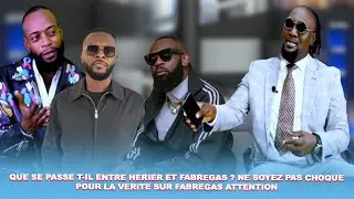 QUE SE PASSE T-IL ENTRE HERITIER ET FABREGAS ? NE SOYEZ PAS CHOQUE POUR LA VERITE SUR FABREGAS