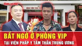 Trực tiếp xem chốn ăn chơi trong Viện Pháp y tâm thần Trung ương có gì đặc biệt? | Tin tức