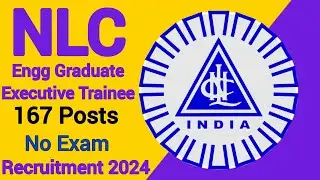 Graduate Executive Trainee | NLC Recruitment 2024 | Salary & Allowances | Detailed Notification |BE|
