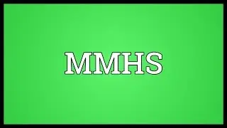 MMHS Meaning