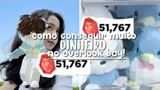 COMO CONSEGUIR MUITO DINHEIRO NO OVERLOOK BAY!!!(roblox overlook bay)