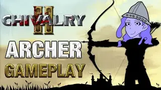 Chivalry 2 Archer Gameplay No Commentary