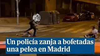 Un polic&iacute;a acaba ovacionado tras zanjar a bofetadas una pelea